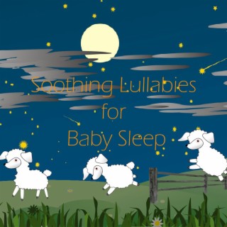 Soothing Lullabies for Baby Sleep