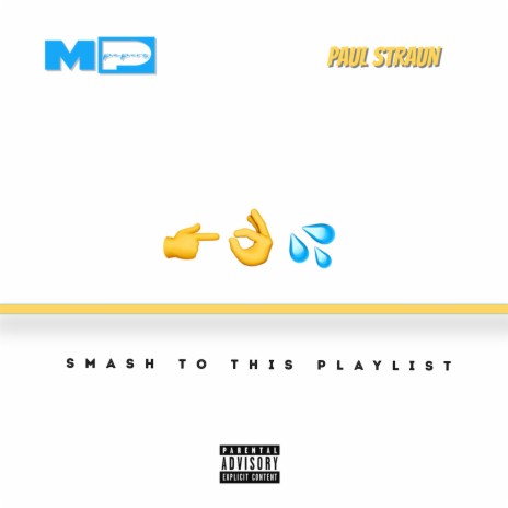 Smash To This Playlist (feat. Paul Straun) | Boomplay Music