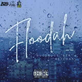 FLOODAH: BLY DAY