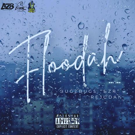 Floodah (Radio Edit) ft. Rejo Dan | Boomplay Music