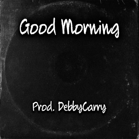 Good Morning | Boomplay Music