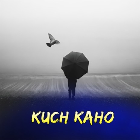Kuch Kaho | Boomplay Music