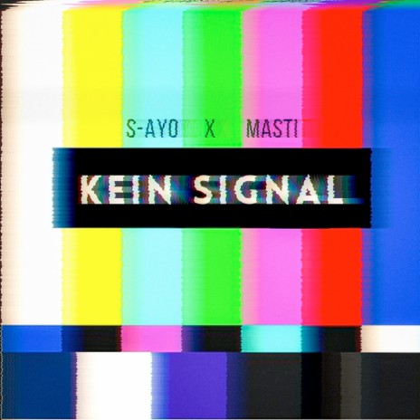 Kein Signal ft. S-ayo | Boomplay Music