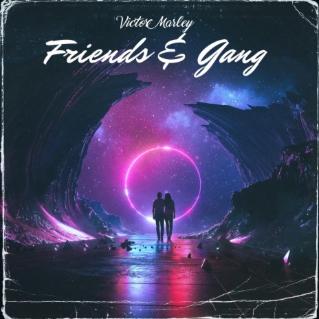 Friends & Gang | Boomplay Music