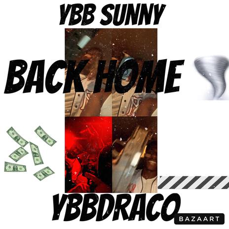 Back Home ft. YBB Sunny | Boomplay Music