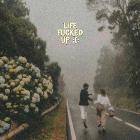 Life fucked up | Boomplay Music