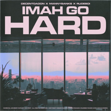 Imah Go Hard ft. MannyBanks & RudeBoi
