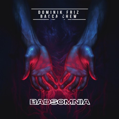 Badsomnia ft. Bacca Chew | Boomplay Music