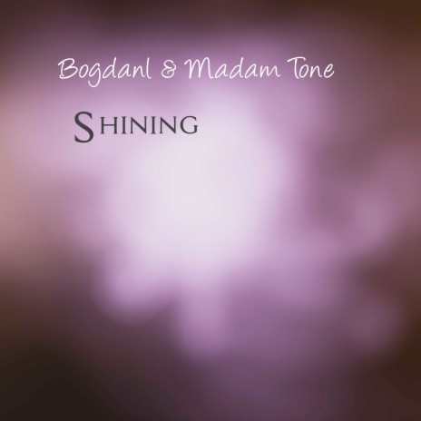 Shining ft. Madam Tone | Boomplay Music