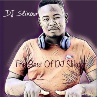The Best Of DJ Slikour