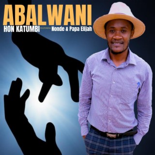 Abalwani (feat. Papa Elijah & Nonde)