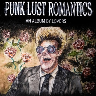 Punk Lust Romantics