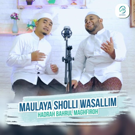 Maulaya Sholli Wasallim | Boomplay Music