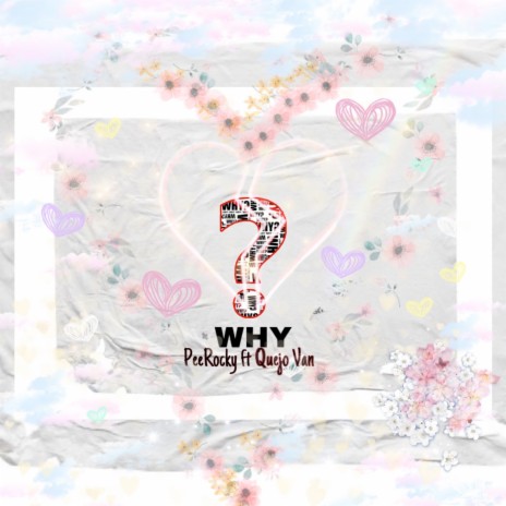 Why ft. Quejo Van | Boomplay Music