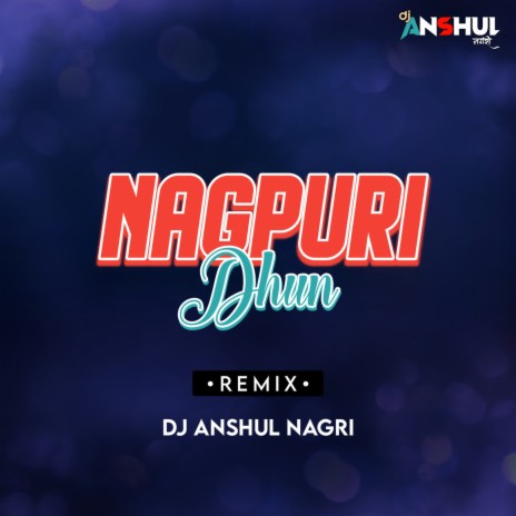 Nagpuri Dhun Remix | Boomplay Music