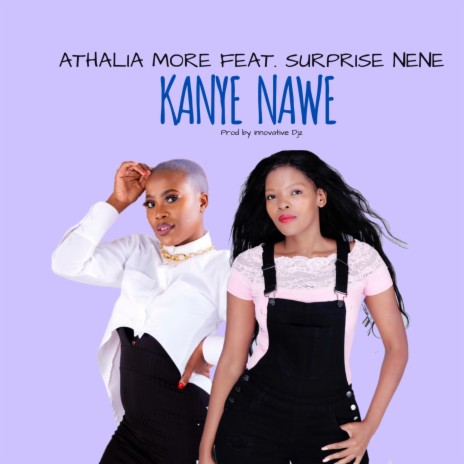 Kanye Nawe ft. Surprise Nene | Boomplay Music