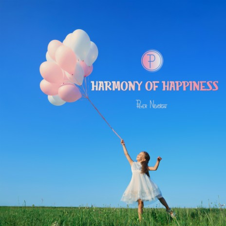 Harmony of Happiness | Boomplay Music