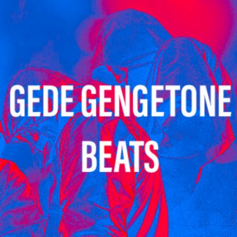 Gede Gengetone Beats | Boomplay Music