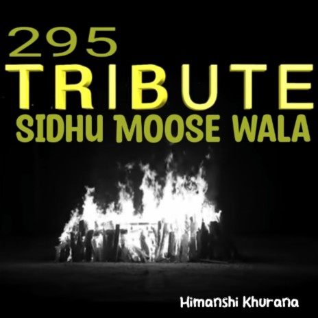 295 TRIBUTE SIDHU MOOSE WALA | Boomplay Music