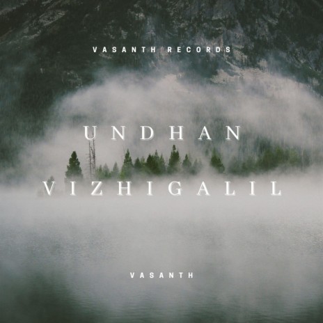 Undhan Vizhigalil | Boomplay Music
