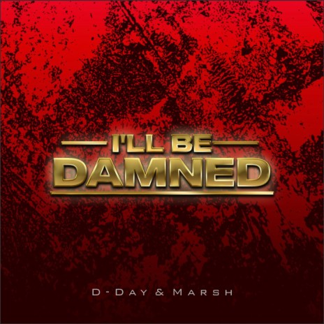 I'll Be Damned ft. Marshay Logan | Boomplay Music