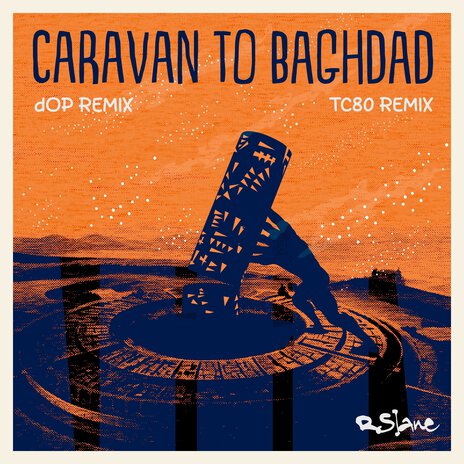 Caravane to Bagdad (TC80 Remix) | Boomplay Music