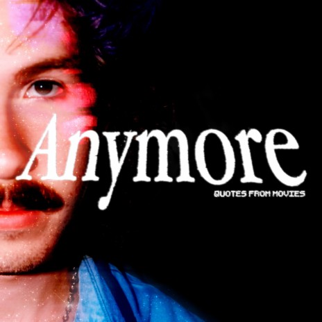 Anymore | Boomplay Music