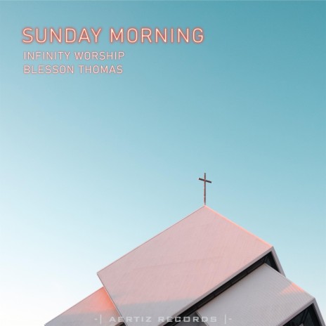 Sunday Morning ft. Blesson Thomas | Boomplay Music
