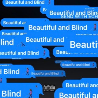 Beautiful And Blind