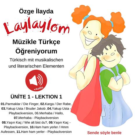 Laylaylom: İki Dilli - Müzikle Türkçe Öğreniyorum - Türkisch mit musikalischen und literarischen Elementen / Ünite 1 - Lektion 1 | Boomplay Music