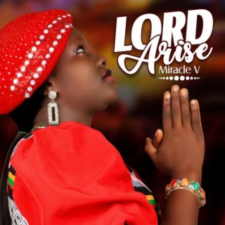 LORD ARISE lyrics | Boomplay Music