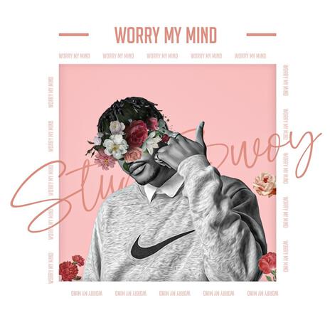 Worry My Mind | Boomplay Music