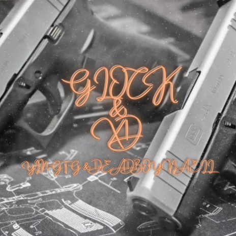 Glock & XD ft. DeadboyViaell | Boomplay Music