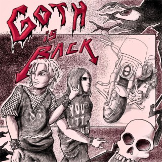 goth is back ft. los888 lyrics | Boomplay Music
