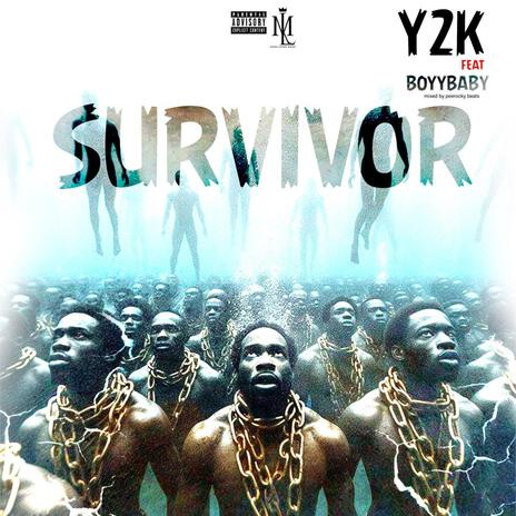 Survivor ft. Y2K | Boomplay Music