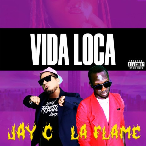 Vida Loca ft. la flame | Boomplay Music