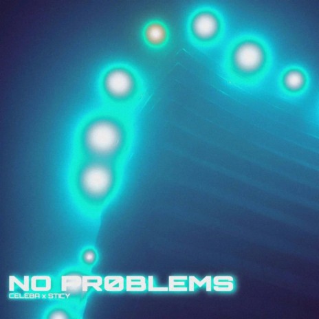No Problems ft. STICY | Boomplay Music