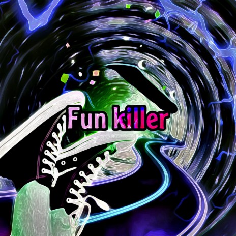 Fun Killer | Boomplay Music