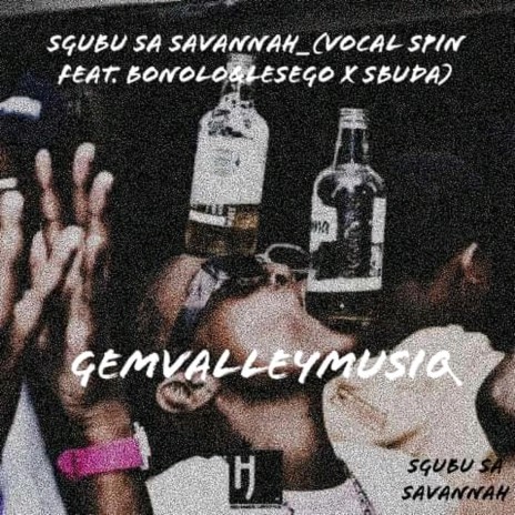 Sghubu Sa Savanna (feat. Bonolo&Lesego & Sbuda)