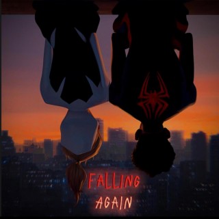 Falling Again (inspired by SPIDER-MAN:ACROSS THE SPIDER-VERSE) lyrics | Boomplay Music