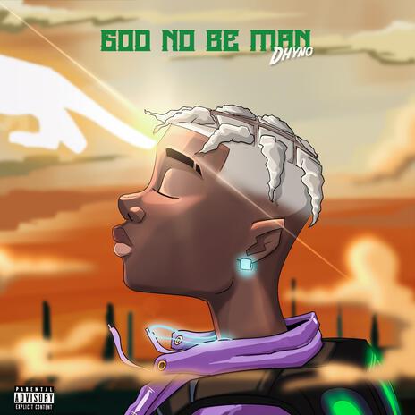 God No Be Man | Boomplay Music