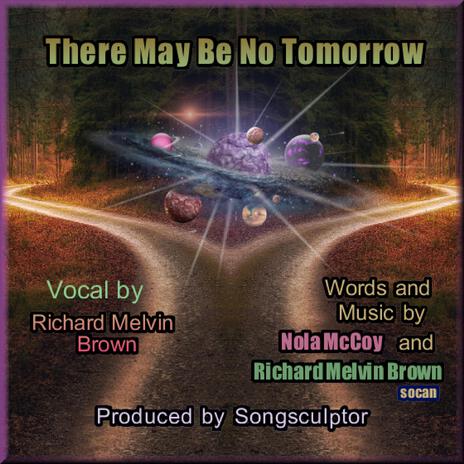 There May Be No Tomorrow | Boomplay Music
