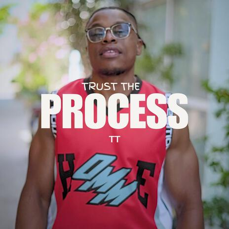 Trust The Process | Boomplay Music