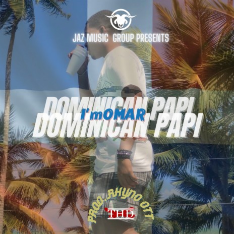 DOMINICAN PAPI (feat. Rhyno OTT)
