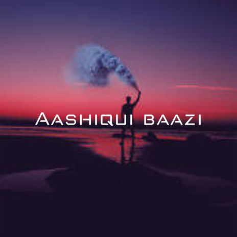Aashiqui baazi ft. Drub | Boomplay Music