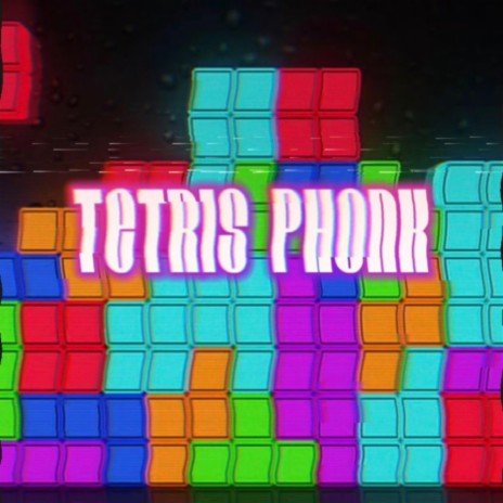 TETRIS PHONK | Boomplay Music