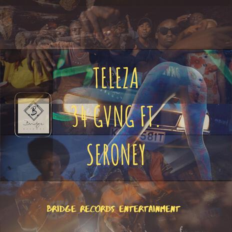 Teleza ft. 34GVNG & Seroney | Boomplay Music