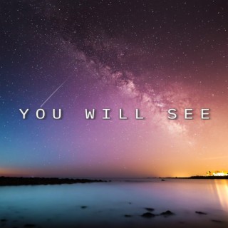 You Will See (feat. CaLi Sternendrache)
