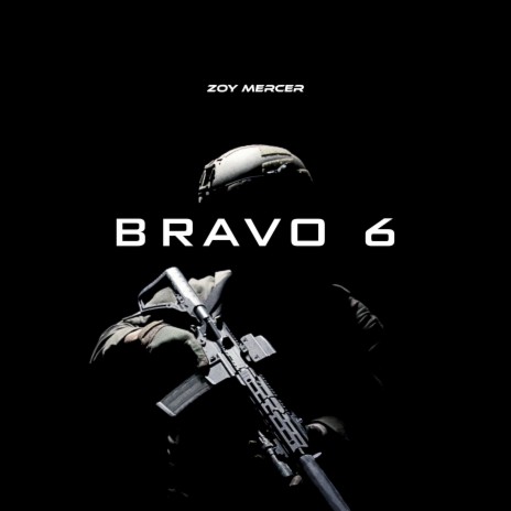 Bravo 6 | Boomplay Music