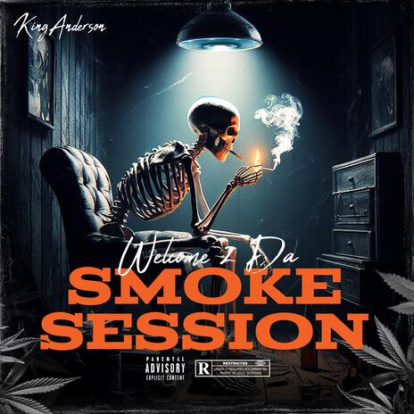 Welcome 2 Da Smoke Session | Boomplay Music